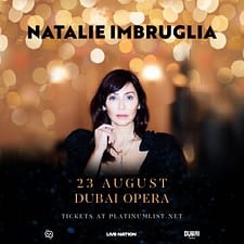 Live Nation Middle East Presents Natalie Imbruglia Live at Dubai Opera Concerts