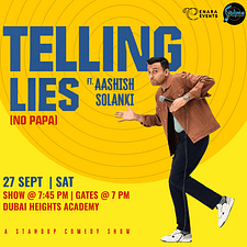 Telling Lies No Papa ft. Aashish Solanki Live in Dubai – 2025 – Comedy Events Telling Lies No Papa ft. Aashish Solanki Live in Dubai - 2025 Comedy Events