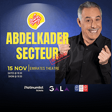 Abdelkader Secteur at Emirates Theatre in Dubai – Shows and Theatrical Plays Abdelkader Secteur at Emirates Theatre in Dubai Shows and Theatrical Plays